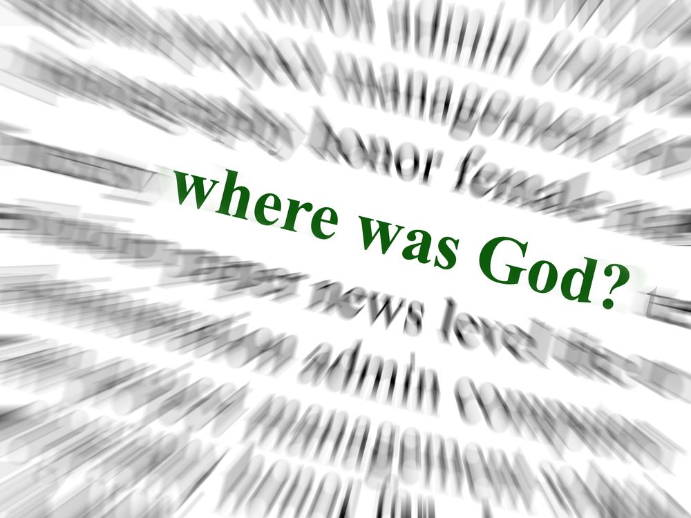 «Ո՞ւր էիր, Աստված»