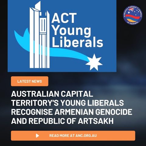 Ավստրալիայի լիբերալ երիտասարդական շարժումը միաձայն ճանաչել է Հայոց ցեղասպանությունը
