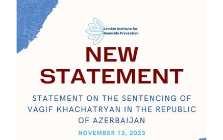 Լեմկինի ինստիտուտը դատապարտել է Ադրբեջանի կողմից Վագիֆ Խաչատրյանին տրված 15 տարվա ազատազրկման դատավճիռը