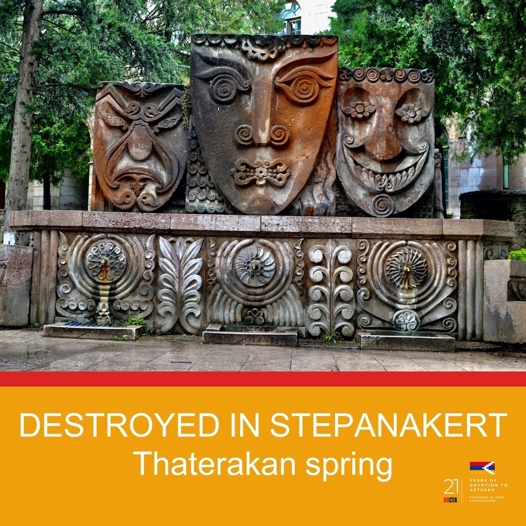 «Ադրբեջանական օկուպացիոն վարչախումբը Ստեփանակերտի Վահրամ Փափազյանի անվան պետական դրամատիկական թատրոնի տարածքում ոչնչացրել է մայրաքաղաքի խորհրդանիշներից մեկը հանդիսացող Թատերական Աղբյուրը»